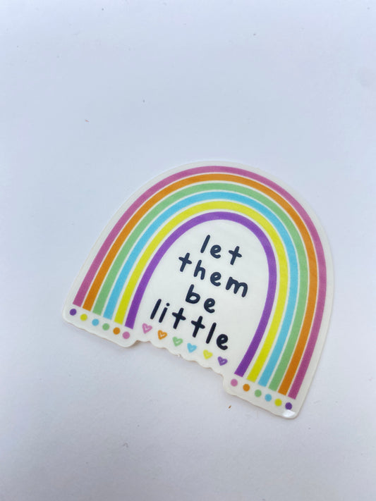 Let Them Be Little Waterproof Sticker